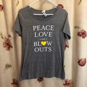 Peace Love and Blow outs grey t shirt
